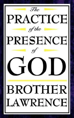 Practica prezenței lui Dumnezeu - The Practice of the Presence of God