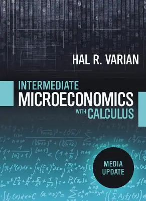 Microeconomie intermediară cu Calcul: A Modern Approach: Actualizare media - Intermediate Microeconomics with Calculus: A Modern Approach: Media Update