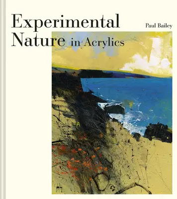 Natura experimentală în acrilice - Experimental Nature in Acrylics