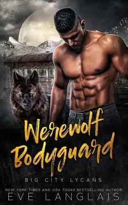 Garda de corp a vârcolacului - Werewolf Bodyguard