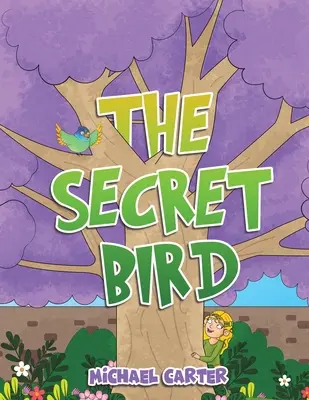 Pasărea secretă - The Secret Bird