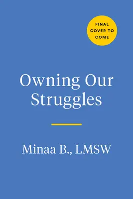 Proprietatea luptelor noastre: O cale spre vindecare și găsirea comunității într-o lume distrusă - Owning Our Struggles: A Path to Healing and Finding Community in a Broken World
