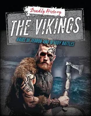 Vikingii: Raiduri de teroare și bătălii sângeroase - The Vikings: Raids of Terror and Bloody Battles