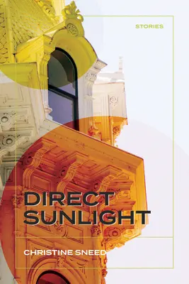 Lumina directă a soarelui: Povestiri - Direct Sunlight: Stories