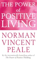 Puterea de a trăi pozitiv - Power Of Positive Living