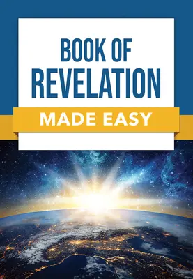 Cartea Apocalipsei ușor de citit - Book of Revelation Made Easy