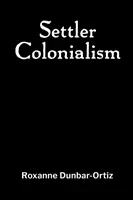 Colonialismul coloniștilor - Settler Colonialism