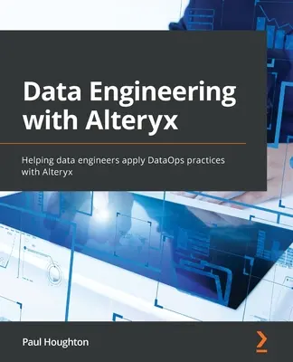 Data Engineering with Alteryx: Ajutarea inginerilor de date să aplice practicile DataOps cu Alteryx - Data Engineering with Alteryx: Helping data engineers apply DataOps practices with Alteryx