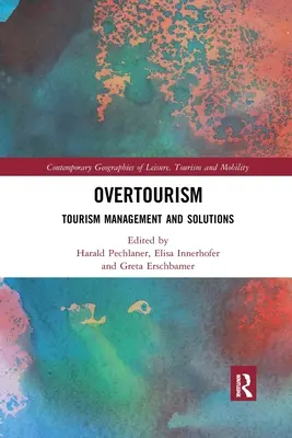 Supra-turism: Managementul turismului și soluții - Overtourism: Tourism Management and Solutions