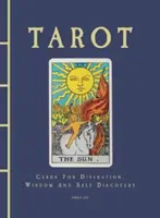Tarot - cărți pentru divinație, înțelepciune și descoperire de sine - Tarot - Cards For Divination, Wisdom And Self Discovery