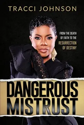 Neîncrederea periculoasă: De la moartea credinței la învierea destinului (From the Death of Faith to the Resurrection of Destiny) - Dangerous Mistrust: From the Death of Faith to the Resurrection of Destiny