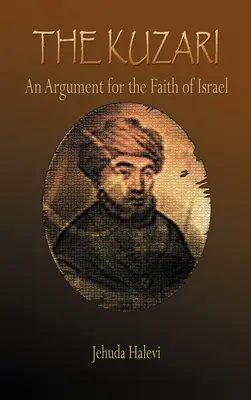 Kuzari: Un argument pentru credința în Israel - The Kuzari: An Argument for the Faith of Israel