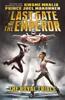 Ultima poartă a împăratului 2: Procesele regale - Last Gate of the Emperor 2: The Royal Trials