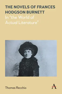 Romanele lui Frances Hodgson Burnett: în lumea literaturii actuale - The Novels of Frances Hodgson Burnett: In the World of Actual Literature