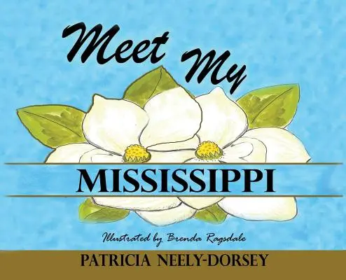 Faceți cunoștință cu Mississippi-ul meu: Ediție extinsă - Meet My Mississippi: Expanded Edition