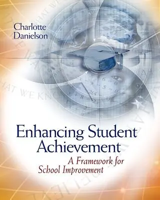Îmbunătățirea rezultatelor școlare ale elevilor: Un cadru pentru îmbunătățirea școlii - Enhancing Student Achievement: A Framework for School Improvement