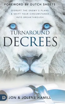 Decrete de răsturnare: Tulburați planurile inamicului și transformați-vă circumstanțele în descoperiri - Turnaround Decrees: Disrupt the Enemy's Plans and Shift Your Circumstance Into Breakthrough