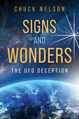 Semne și minuni: Decepția OZN - Signs and Wonders: The UFO Deception