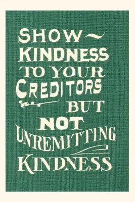 Jurnal de epocă Arată bunătate, dar nu neîncetat - Vintage Journal Show Kindness, But Not Unremitting