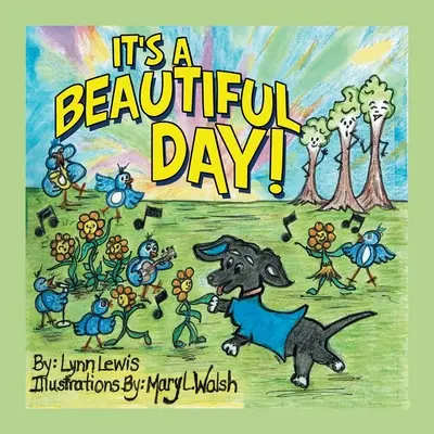 Este o zi frumoasă! - It's a Beautiful Day!