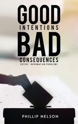 Intenții bune - Consecințe rele: Problemele de informare ale alegătorilor - Good Intentions-Bad Consequences: Voters' Information Problems