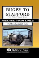 Rugby - Stafford - Linia Trent Valley - Rugby to Stafford - The Trent Valley Line