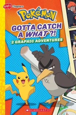 Gotta Catch a What!? (Pokmon: Capitole Graphix) - Gotta Catch a What!? (Pokmon: Graphix Chapters)