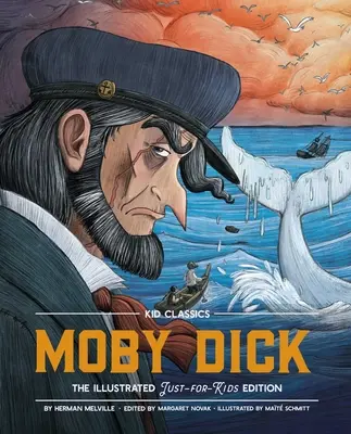 Moby Dick - Kid Classics: The Classic Edition Reimagined Just-For-Kids! (Kid Classic #3)