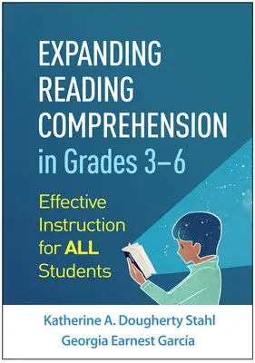 Extinderea înțelegerii lecturii în clasele 3-6: Instruire eficientă pentru toți elevii - Expanding Reading Comprehension in Grades 3-6: Effective Instruction for All Students