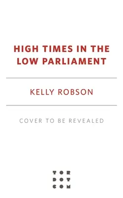 Vremuri grele în Parlamentul de jos - High Times in the Low Parliament