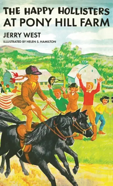 The Happy Hollisters la ferma Pony Hill - The Happy Hollisters at Pony Hill Farm