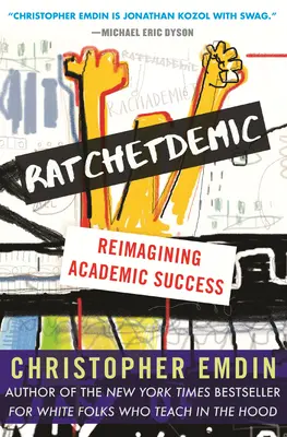 Ratchetdemic: Reimaginarea succesului academic - Ratchetdemic: Reimagining Academic Success