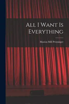 Tot ce vreau este totul - All I Want is Everything