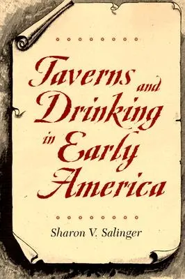 Tavernele și băutura în America timpurie - Taverns and Drinking in Early America