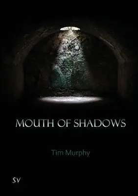 Gura umbrelor (Mouth of Shadows) - Mouth of Shadows