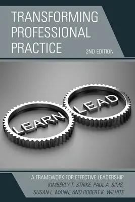 Transformarea practicii profesionale: Un cadru pentru un leadership eficient - Transforming Professional Practice: A Framework for Effective Leadership