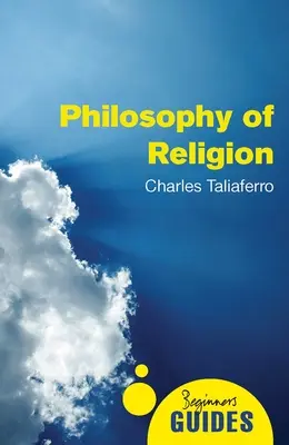 Filosofia religiei: Un ghid pentru începători - Philosophy of Religion: A Beginner's Guide