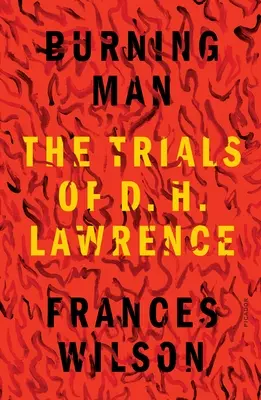 Burning Man: Încercările lui D. H. Lawrence - Burning Man: The Trials of D. H. Lawrence