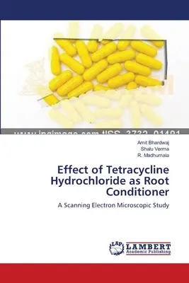 Efectul clorhidratului de tetraciclină ca balsam de rădăcini - Effect of Tetracycline Hydrochloride as Root Conditioner