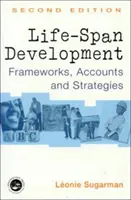 Life-Span Development: Cadre, conturi și strategii - Life-Span Development: Frameworks, Accounts and Strategies