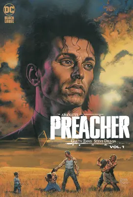 Absolute Preacher Vol. 1 (Ediția 2023) - Absolute Preacher Vol. 1 (2023 Edition)