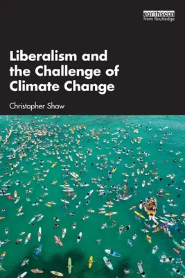 Liberalismul și provocarea schimbărilor climatice - Liberalism and the Challenge of Climate Change