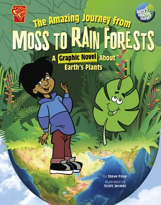 Uimitoarea călătorie de la mușchi la pădurile tropicale: Un roman grafic despre plantele Pământului - The Amazing Journey from Moss to Rain Forests: A Graphic Novel about Earth's Plants