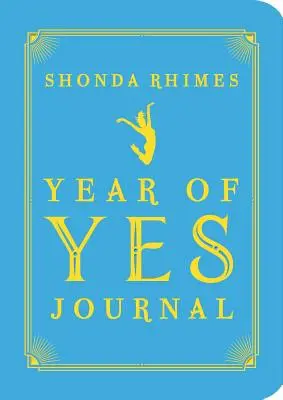 Jurnalul Year of Yes - The Year of Yes Journal