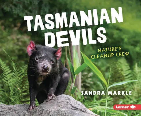 Diavolii tasmanieni: Echipa de curățenie a naturii - Tasmanian Devils: Nature's Cleanup Crew