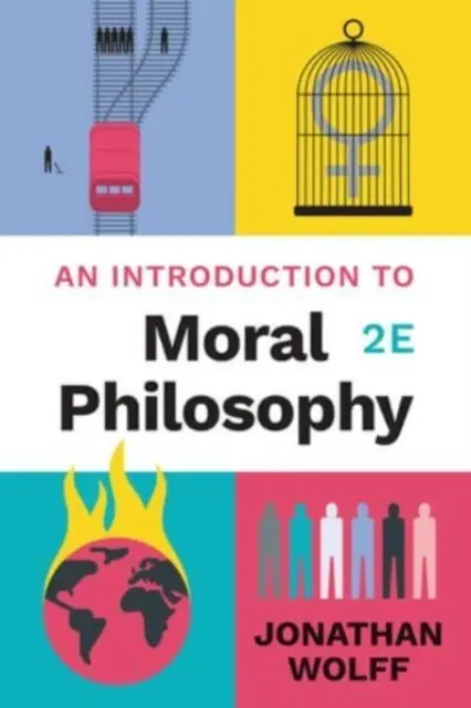 Introducere în filosofia morală (Wolff Jonathan (Oxford University)) - Introduction to Moral Philosophy (Wolff Jonathan (Oxford University))