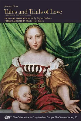 Tales and Trials of Love, Concerning Venus's Punishment of Those Who Scorn True Love and Denounce Cupid's Sovereignty: O ediție bilingvă și studiu V - Tales and Trials of Love, Concerning Venus's Punishment of Those Who Scorn True Love and Denounce Cupid's Sovereignty: A Bilingual Edition and Study V