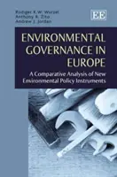 Guvernanța de mediu în Europa - o analiză comparativă a noilor instrumente de politică de mediu - Environmental Governance in Europe - A Comparative Analysis of New Environmental Policy Instruments