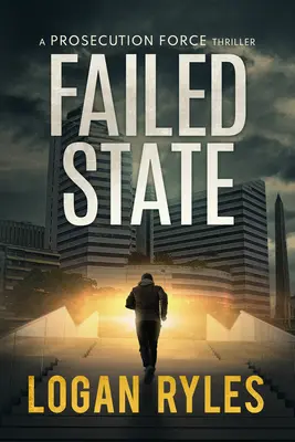 Failed State: Un thriller al forței de urmărire penală - Failed State: A Prosecution Force Thriller