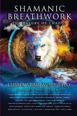 Respirația șamanică: Natura schimbării [The Nature of Change - Shamanic Breathwork: The Nature of Change